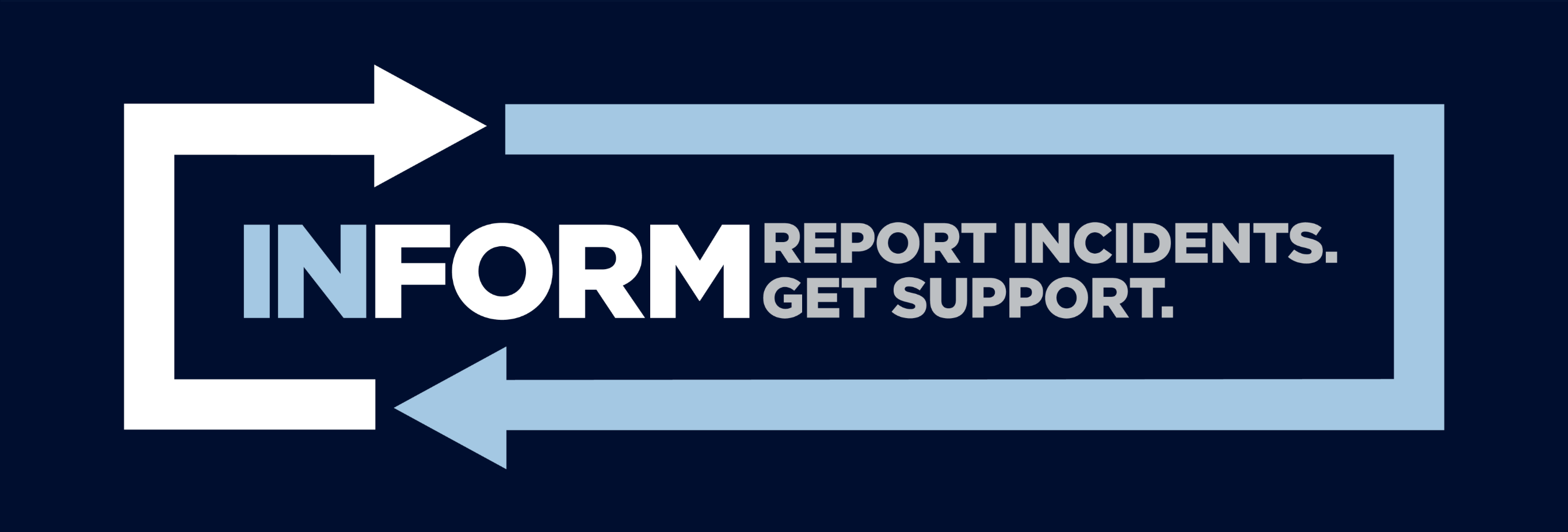 InForm. Report Incidents. Get Support.